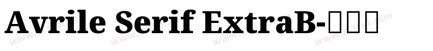 Avrile Serif ExtraB字体转换